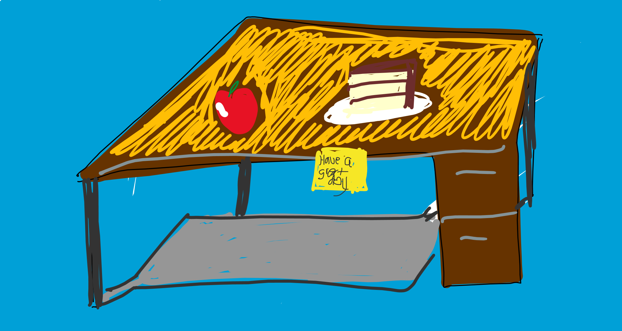 A drawing of a desk with an apple and piece of cake on it and a note saiyng Have a great day 